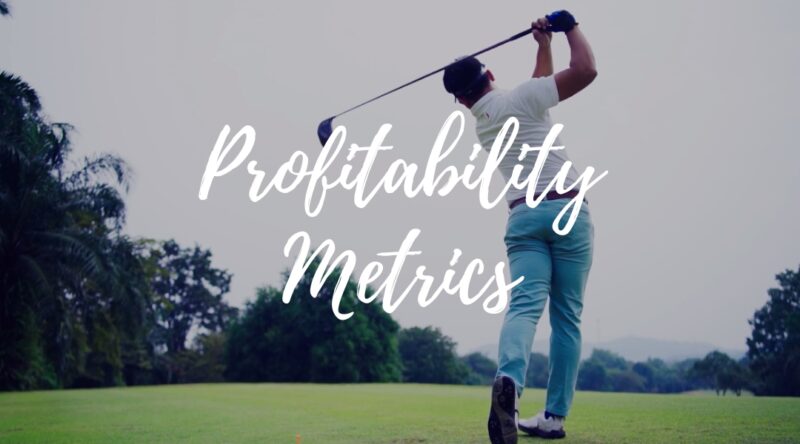 Assessing Profitability Metrics