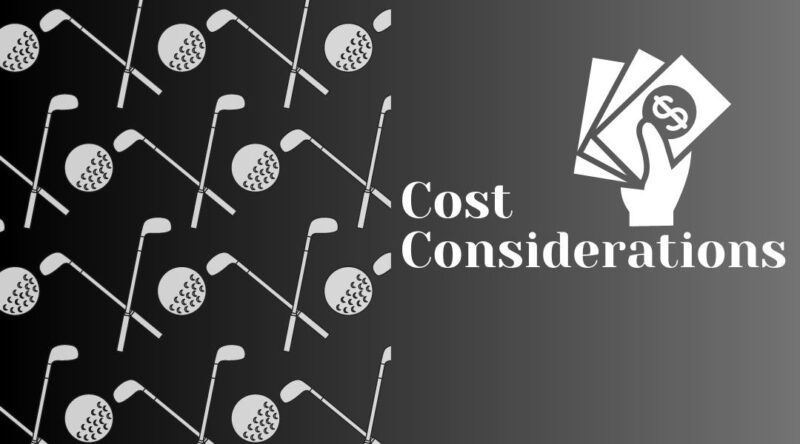 Cost Considerations